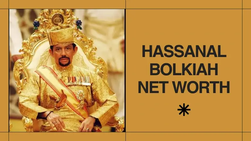 Hassanal Bolkiah Net Worth