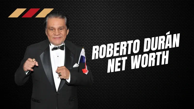 Roberto Durán Net Worth
