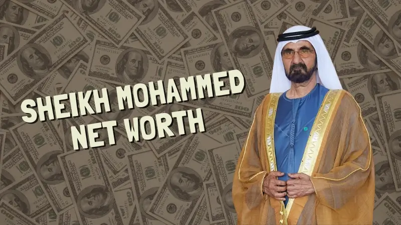 Sheikh Mohammed Net Worth
