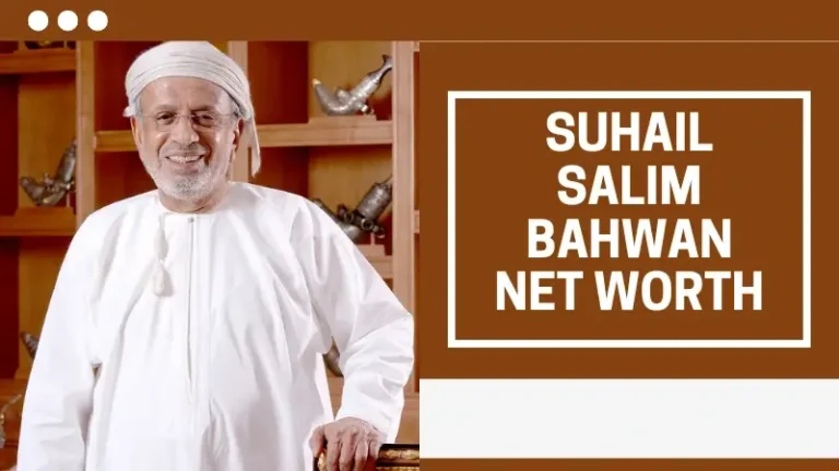 Suhail Salim Bahwan Net Worth
