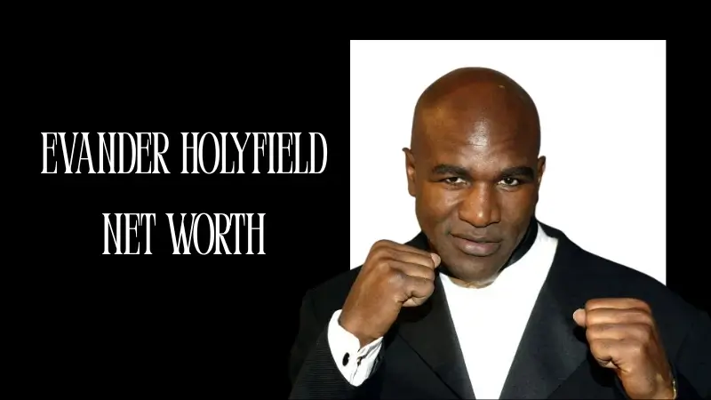 Evander Holyfield Net Worth