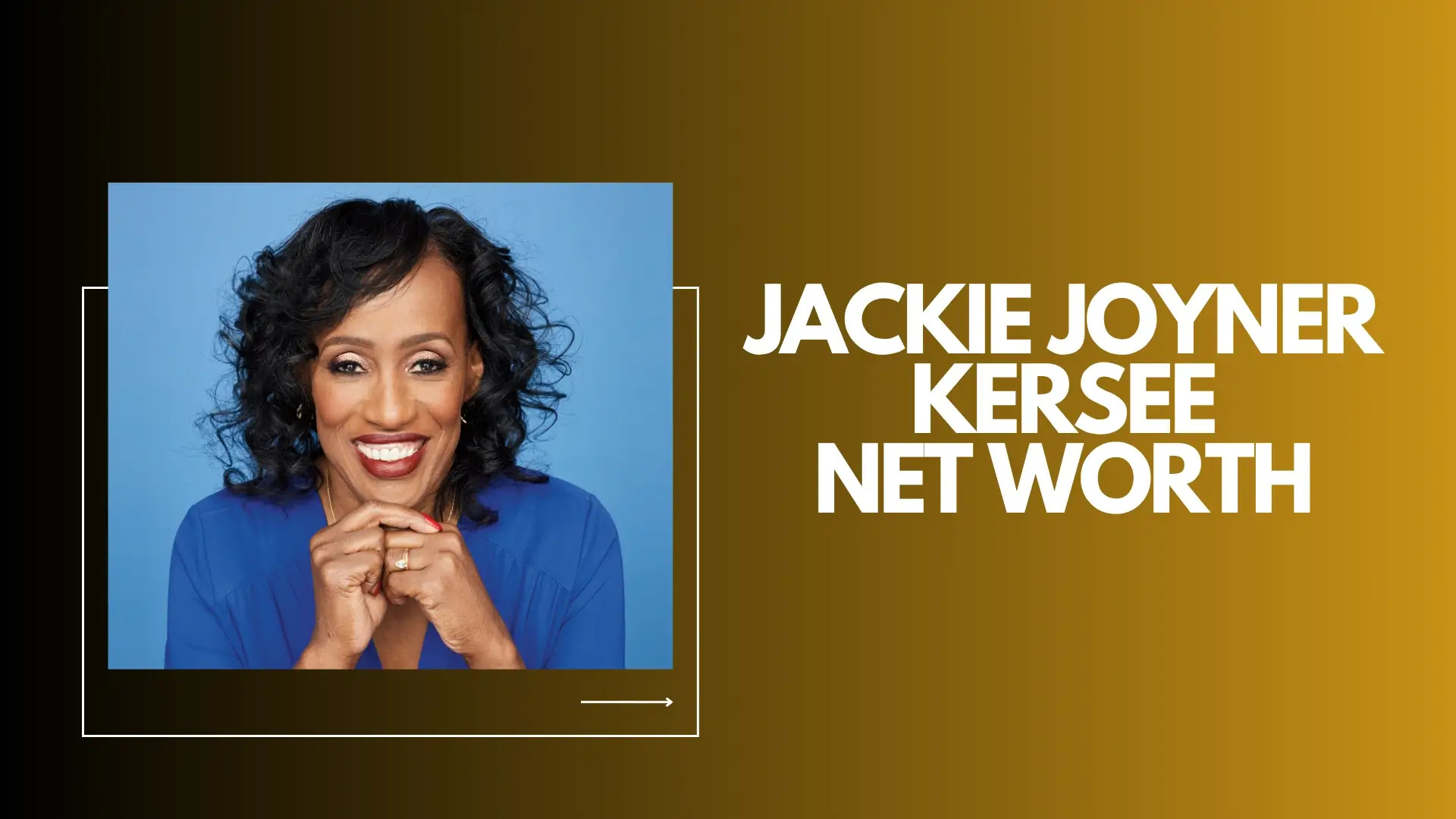 Jackie Joyner Kersee Net Worth