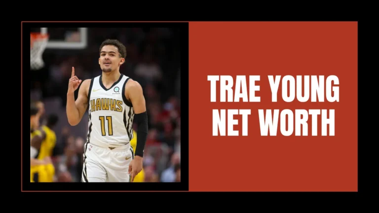 Trae Young Net Worth